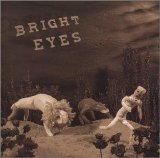 Bright Eyes - There Is No Begining to the Story