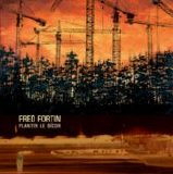 Fred Fortin - Planter Le Décor