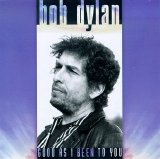 Bob Dylan - Good As I Been To You