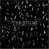 The Stills - Logic Will Break Your Heart