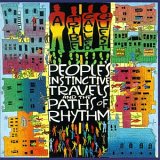 A Tribe Called Quest - People's Instinctive Travels And The Paths Of Rhythm