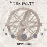 The Tea Party - Seven Circles