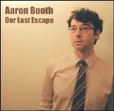 Aaron Booth - Our Last Escape