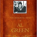 Al Green - The Immortal Soul Of Al Green