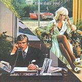 10 cc - How Dare You!