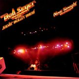 Bob Seger & The Silver Bullet Band - Nine Tonight