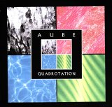 Aube - Quadrotation