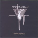 Objekt/Urian - Tonfragmente II