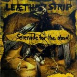 Leaether Strip - Serenade For The Dead