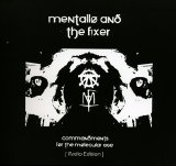 Mentallo & The Fixer - Commandments For The Molecular Age (Radio Edition)