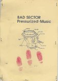 Bad Sector - Pressurized Music [Cass]