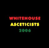 Whitehouse - Asceticists 2006