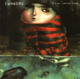 Tweaker - 2 A.M. Wakeup Call