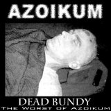 Azoikum - Dead Bundy
