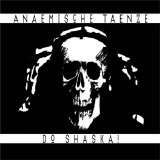 Do Shaska! - Anaemische Taenze