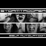 Stormtrooper - Self Mutilation