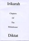 Diktat  / Irikarah - Chapters Of The Whitehouse