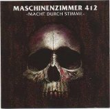 Maschinenzimmer 412 - Macht Durch Stimme