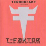 T-Faktor - Music From Antartica - A Collection Of B-Sides And Outtakes