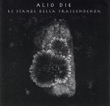 Alio Die - Le Stanze Della Trascendenza