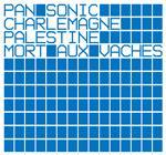 Pansonic & Charlemagne Palestine - Mort Aux Vaches