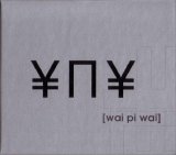 YПY - [wai pi wai]
