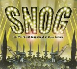 Snog - Vs. The Faecal Juggernaut Of Mass Culture