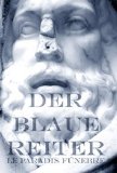 Der Blaue Reiter - Le paradise funebre... L'envers du tristesse