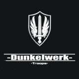 Dunkelwerk - Troops
