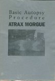 Atrax Morgue - Basic Autopsy Procedure