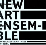 HXA New Art Ensemble - Unbearable Lightness of Being