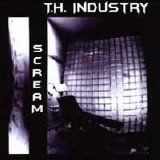 T.H. Industry - Scream