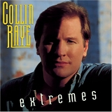 Collin Raye - Extremes