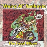 'Weird Al' Yankovic - The Food Album