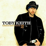 Keith, Toby - Greatest Hits...Keith (Greatest Hits Vol. 2)