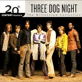 Three Dog Night - The Millennium Collection: The Best of Three Dog Night