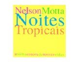 Nelson Motta - Noites Tropicais