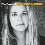 Mary Chapin Carpenter - The Essential Mary Chapin Carpenter