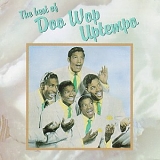 Various artists - The Best Of Doo Wop Uptempo