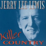 Jerry Lee Lewis - Killer Country