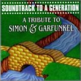 Various artists - Soundtrack To A Generation A Tribute To Simon & Garfunkel