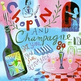 Chopin - Chopin and Champagne