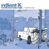 Relient K - Two Left's Don't Make a Right ... But Three Do