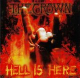 The Crown - Hell Is Here