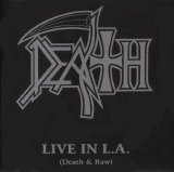 Death - Live In L.A. (Death & Raw)