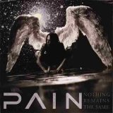 Pain - Nothing Remains The Same