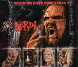 Lordi - Would You Love A Monsterman?