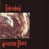 Entombed - Wolverine Blues