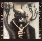 Celtic Frost - To Mega Therion