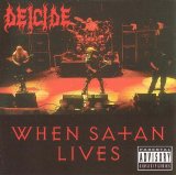 Deicide - When Satan Lives